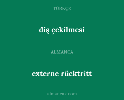diş çekilmesi - externe rücktritt
