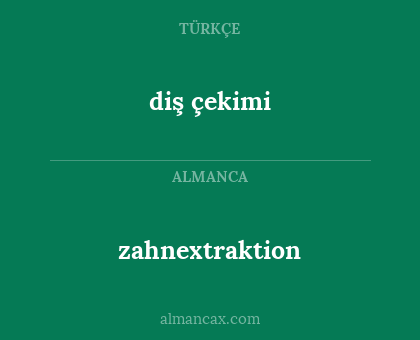 zahnextraktion - diş çekimi