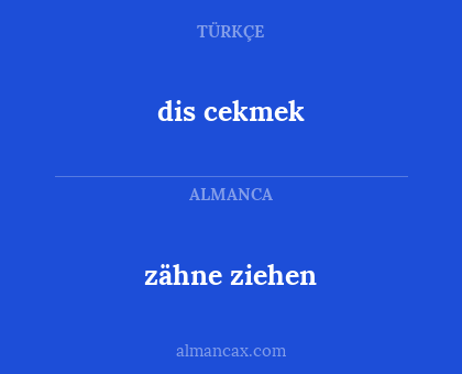 zähne ziehen - dis cekmek