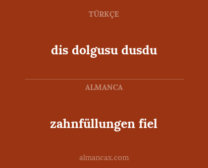 dis dolgusu dusdu - zahnfüllungen fiel