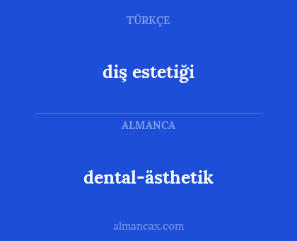 dental-ästhetik - diş estetiği