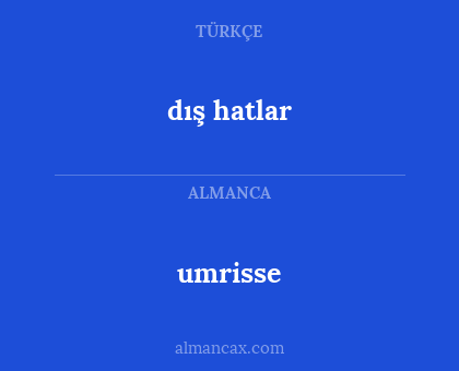 umrisse - dış hatlar