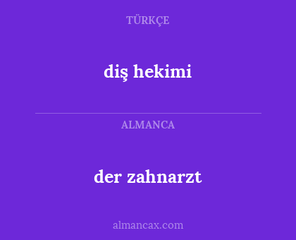 der zahnarzt - diş hekimi