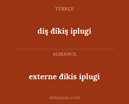 diş đikiş iplugi - externe đikis iplugi