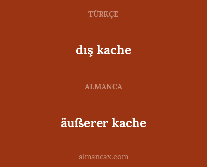 äußerer kache - dış kache