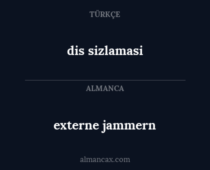 dis sizlamasi - externe jammern