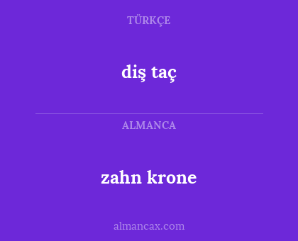 diş taç - zahn krone