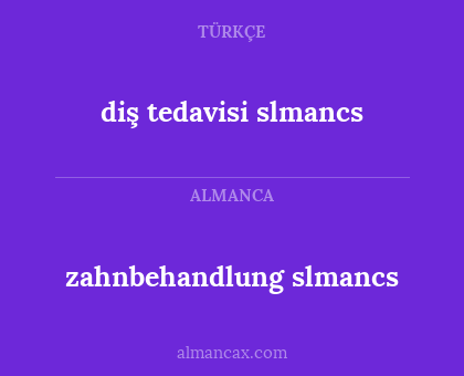 zahnbehandlung slmancs - diş tedavisi slmancs