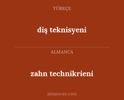 zahn technikrieni - diş teknisyeni
