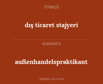 außenhandelspraktikant - dış ticaret stajyeri