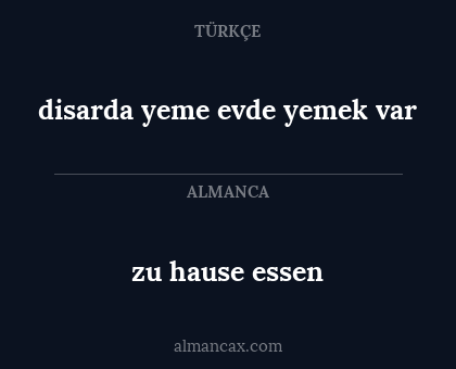 zu hause essen - disarda yeme evde yemek var