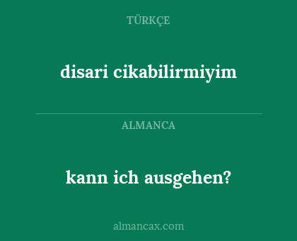 disari cikabilirmiyim - kann ich ausgehen?