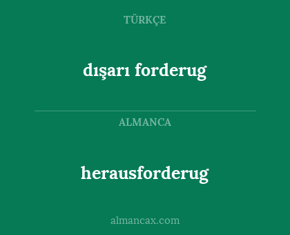herausforderug - dışarı forderug