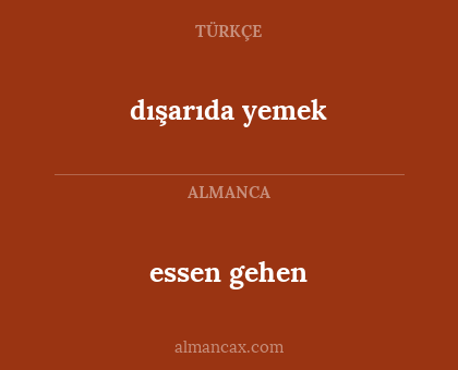 essen gehen - dışarıda yemek