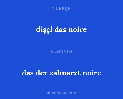 das der zahnarzt noire - dişçi das noire