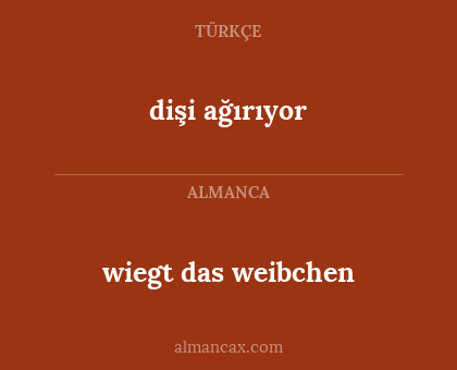 wiegt das weibchen - dişi ağırıyor