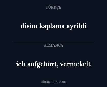 ich aufgehört, vernickelt - disim kaplama ayrildi
