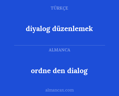 diyalog düzenlemek - ordne den dialog