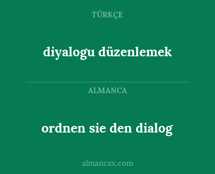 diyalogu düzenlemek - ordnen sie den dialog