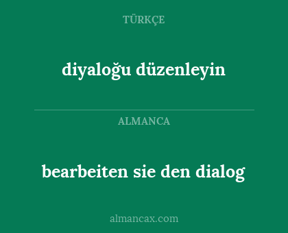 diyaloğu düzenleyin - bearbeiten sie den dialog