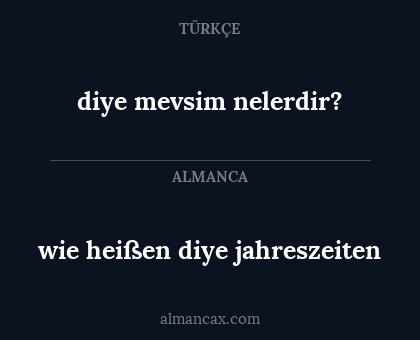diye mevsim nelerdir? - wie heißen diye jahreszeiten