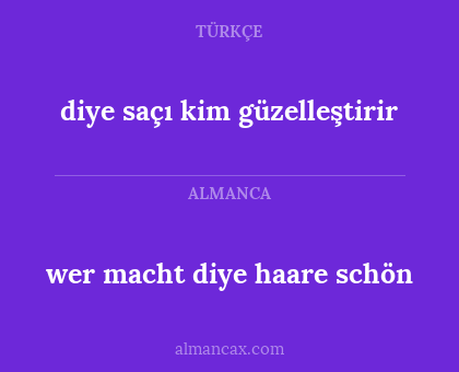 diye saçı kim güzelleştirir - wer macht diye haare schön