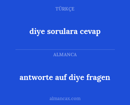 diye sorulara cevap - antworte auf diye fragen