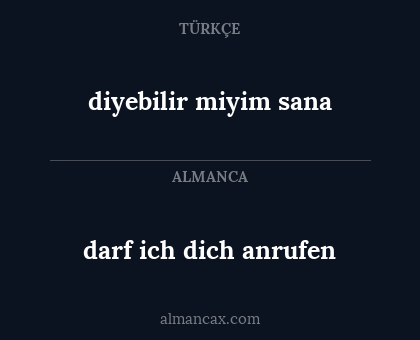 diyebilir miyim sana - darf ich dich anrufen