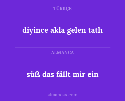 süß das fällt mir ein - diyince akla gelen tatlı