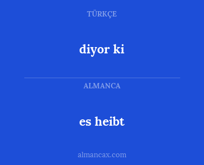 diyor ki - es heibt
