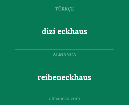 dizi eckhaus - reiheneckhaus