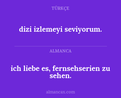 dizi izlemeyi seviyorum. - ich liebe es, fernsehserien zu sehen.