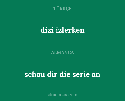dizi izlerken - schau dir die serie an
