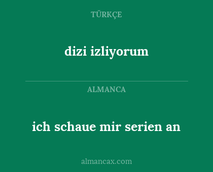 dizi izliyorum - ich schaue mir serien an