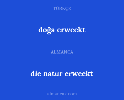 die natur erweekt - doğa erweekt