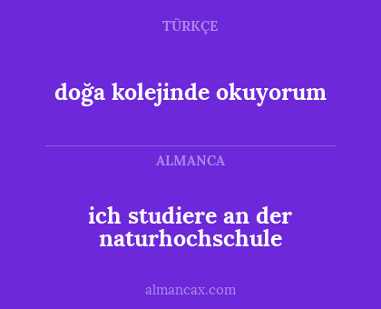 ich studiere an der naturhochschule - doğa kolejinde okuyorum