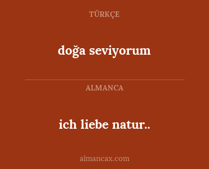 doğa seviyorum - ich liebe natur..