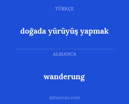 doğada yürüyüş yapmak - wanderung