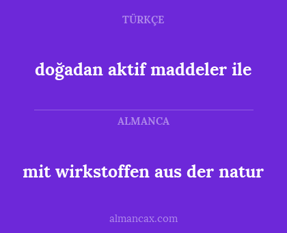 doğadan aktif maddeler ile - mit wirkstoffen aus der natur