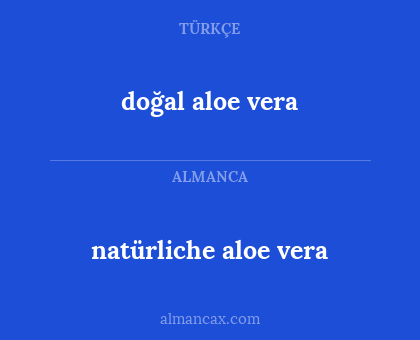 doğal aloe vera - natürliche aloe vera