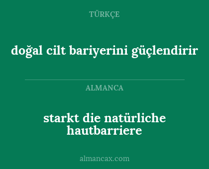 doğal cilt bariyerini güçlendirir - starkt die natürliche hautbarriere
