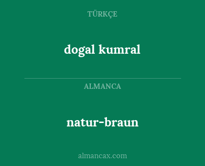 dogal kumral - natur-braun