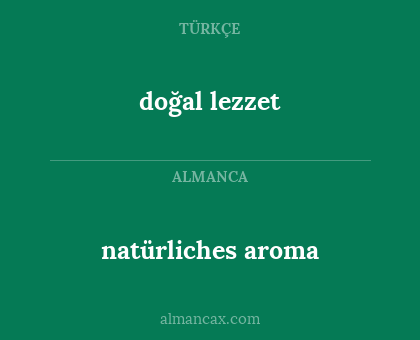 doğal lezzet - natürliches aroma