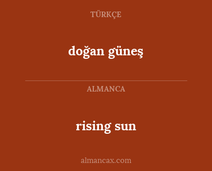 doğan güneş - rising sun