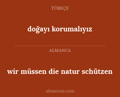 doğayı korumalıyız - wir müssen die natur schützen