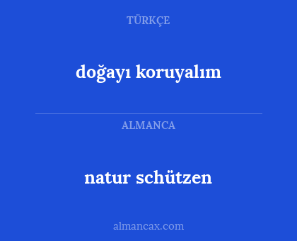 doğayı koruyalım - natur schützen