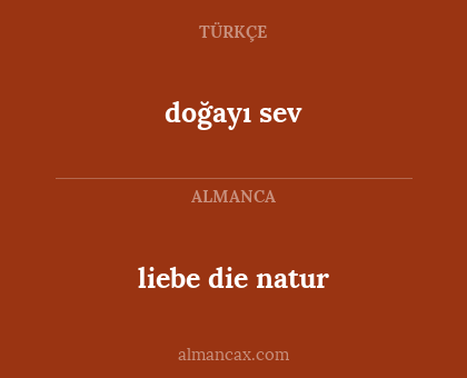 doğayı sev - liebe die natur