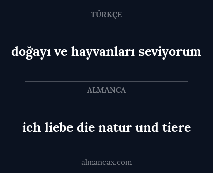 ich liebe die natur und tiere - doğayı ve hayvanları seviyorum