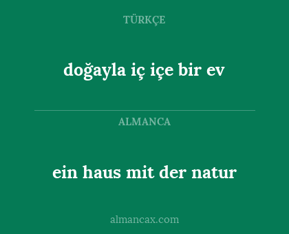 doğayla iç içe bir ev - ein haus mit der natur