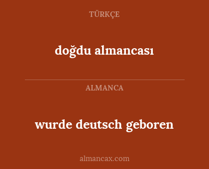 doğdu almancası - wurde deutsch geboren
